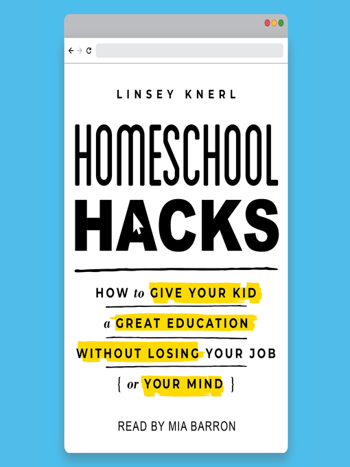 Title details for Homeschool Hacks by Linsey Knerl - Wait list